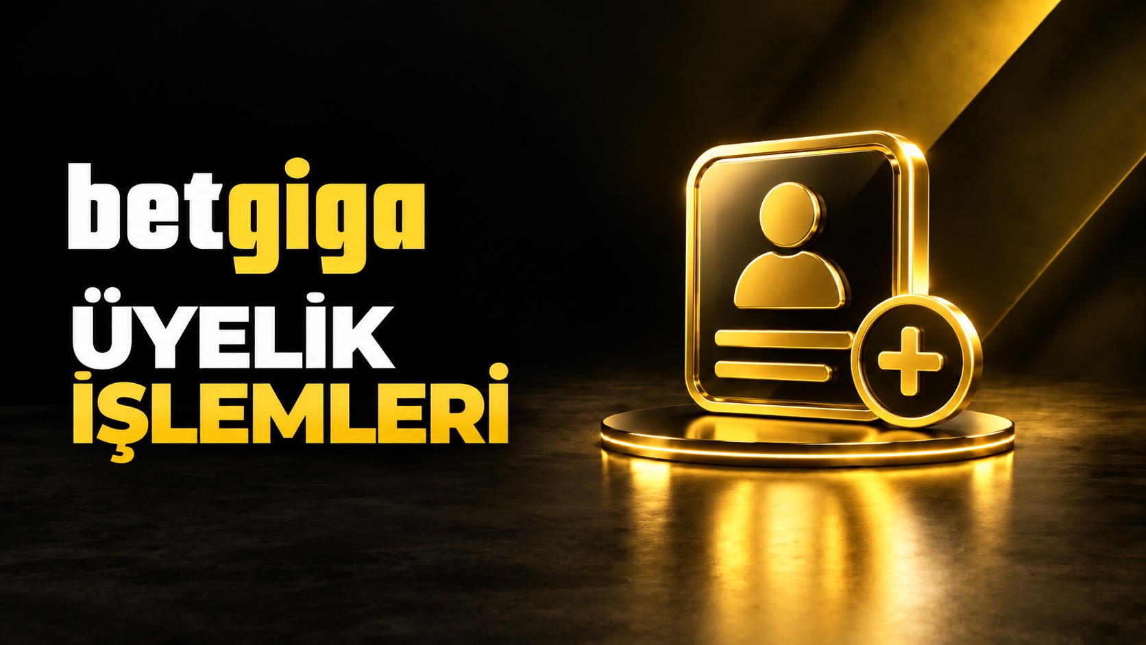 BetGiga üyelik ve giriş işlemleri rehberi