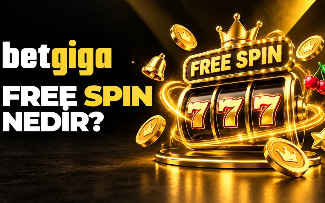 Giga Free Spin Şartları bonus bakiyesi ve çevrim hesaplama rehberi